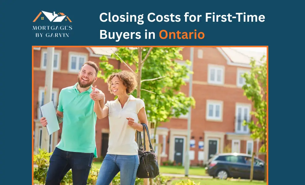 Closing Costs for First-Time Buyers in Ontario