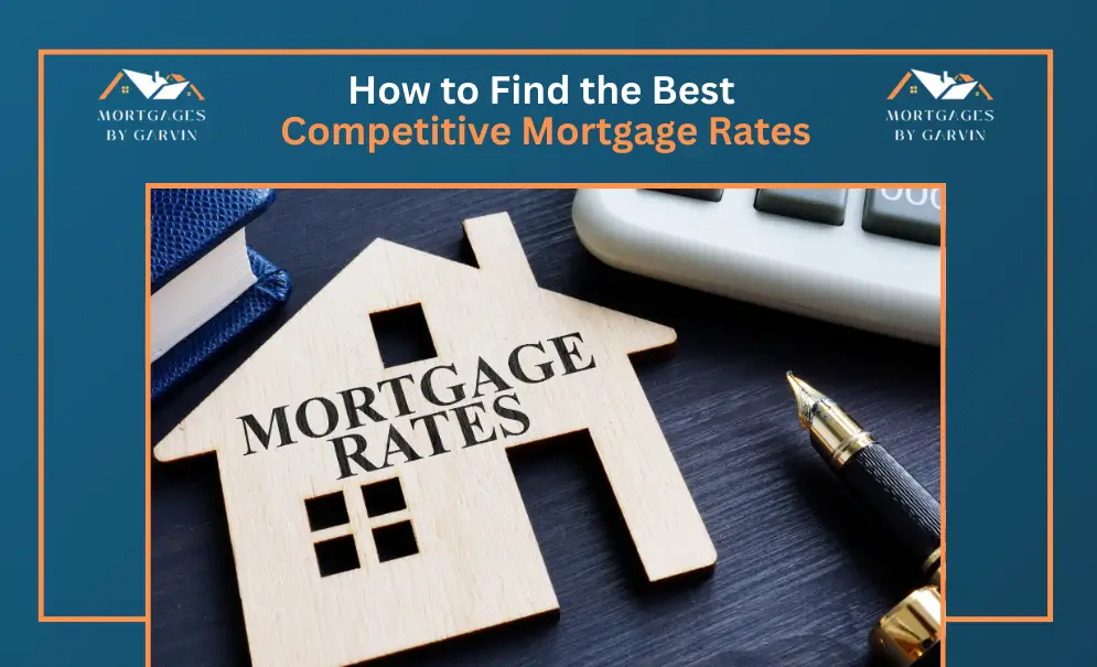 How to Find the Best Competitive Mortgage Rates